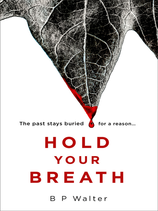 Title details for Hold Your Breath by B P Walter - Available